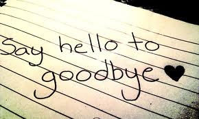 say hello to goodbye